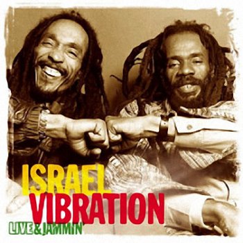Israel Vibration - Live & Jammin' (2003-2008)