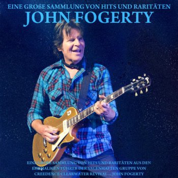 John Fogerty - Eine Grose Sammlung von Hits und Raritaten [3CD] (2013)
