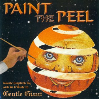 VA - Paint the Peel: Music Inspired by and in Tribute to Gentle Giant (2011)