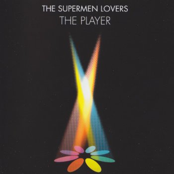 The Supermen Lovers - The Player (2002)