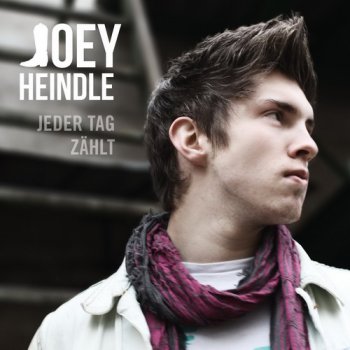 Joey Heindle - Jeder Tag zaehlt (2013)