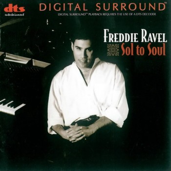 Freddie Ravel - Sol to Soul [DTS] (1997)