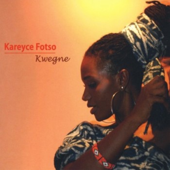 Kareyce Fotso - Kwegne (2010)