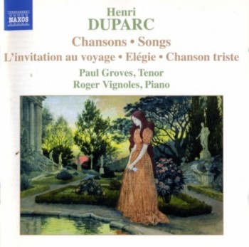 Henri Duparc - Chansons (Paul Groves, Roger Vignoles) (2004)