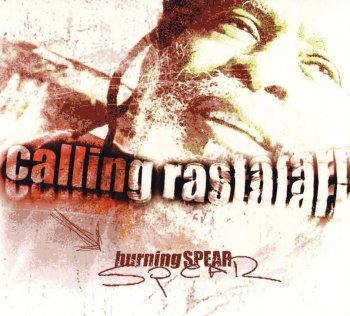 Burning Spear- Calling Rastafari   (1999)