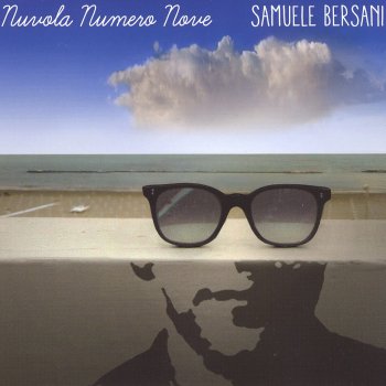 Samuele Bersani - Nuvola Numero Nove (2013)