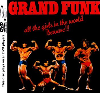 Grand Funk - All the Girls in the World Beware!!! [DVD-Audio] (1974)