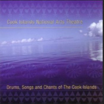 Cook Islands National Arts Theatre - Drums, songs and chants of the Cook Islands (1993)