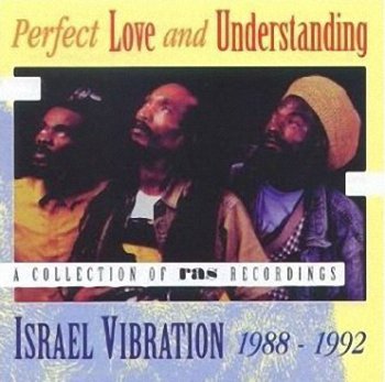 Israel Vibration-Perfect Love And Understanding  (1993) Compilation
