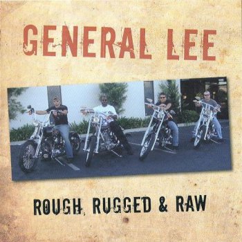 General Lee - Rough, Rugged & Raw (2006)