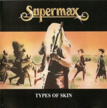 Supermax - Types Of Skin [Remaster] (2005)