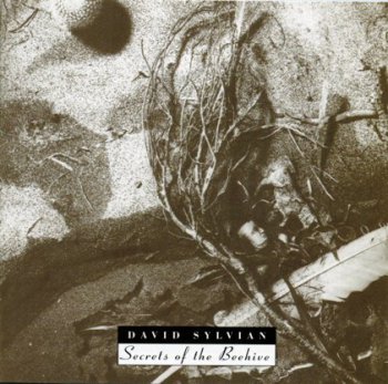 David Sylvian - Secrets Of The Beehive (1987) [Reissue 2006] 