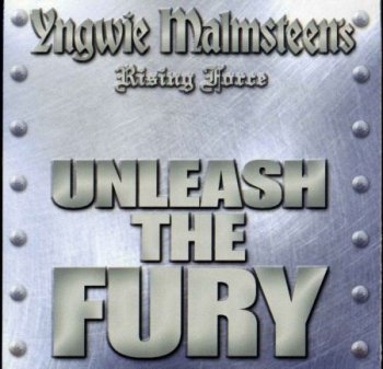 Yngwie J. Malmsteen's Rising Force - Unleash The Fury 2005