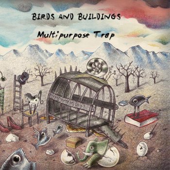 Birds and Buildings - Multipurpose Trap (2013)
