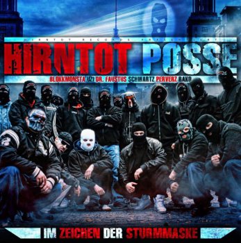 Hirntot Posse-Im Zeichen Der Sturmmaske 2012