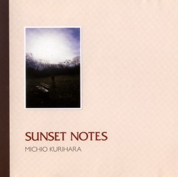 Michio Kurihara - Sunset Notes (2005)