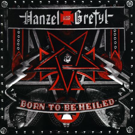 Hanzel und Gretyl - Born To Be Heiled (2012)