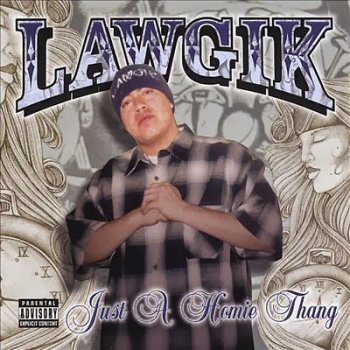 Lawgik-Just A Homie Thang 2002