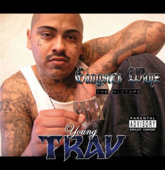 Trav-Gangster Wayz The Mixtape 2006