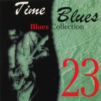 Time Blues - Blues Collection Vol.23 (2008)