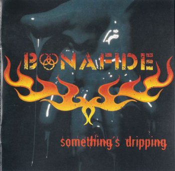 Bonafide - Something's Dripping (2009)
