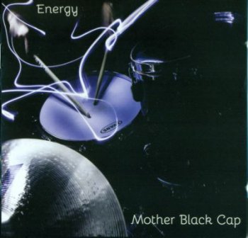 Mother Black Cap - Energy 2013