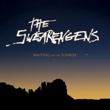 The Swearengens - Waiting On The Sunrise (2013)