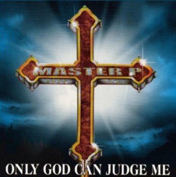 Master P-Only God Can Judge Me 1999