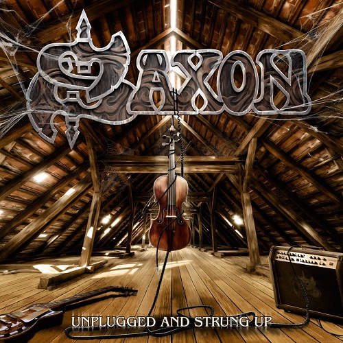 Saxon - Unplugged and Strung Up [Limited Edition Digipack] (2013)