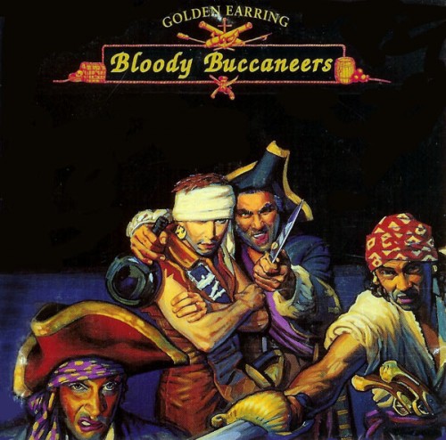Golden Earring - Bloody Buccaneers (1991)
