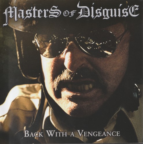 Masters of Disguise - Back with a Vengeance (2013)
