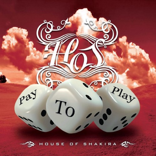 House Of Shakira - Pay To Play (2013)