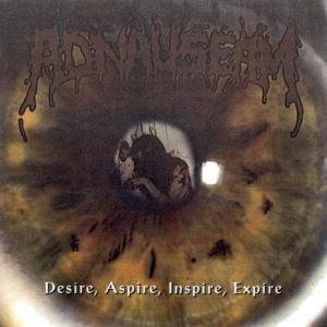 Adnauseam - Desire, Aspire, Inspire, Expire (1997)