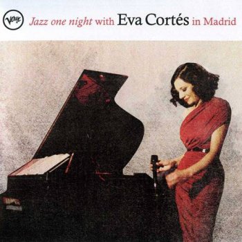 Eva Cortes - Jazz One Night With Eva Cortes In Madrid (2012)