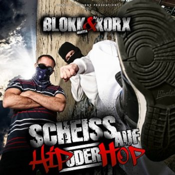 Blokkmonsta Und DJ Korx-Scheiss Auf Hip Oder Hop 2010