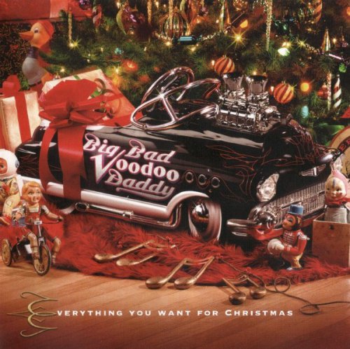 Big Bad Voodoo Daddy - Everything You Want For Christmas (2004)