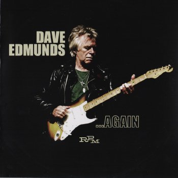 Dave Edmunds - ...Again (2013)