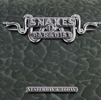 Snakes In Paradise - Yesterday & Today [Best Of] (2001)