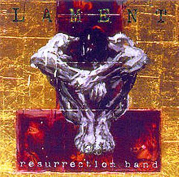 Resurrection Band - Lament (1995)