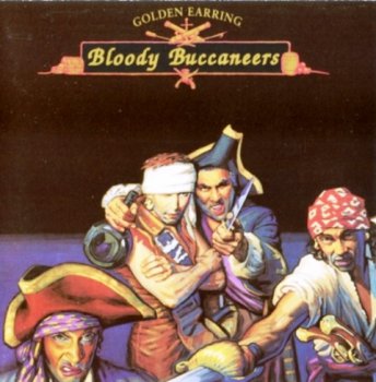 Golden Earring - Bloody Buccaneers 1991 (Vinyl Rip 24/192)