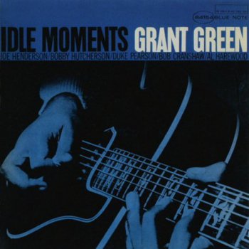 Grant Green - Idle Moments (1963)