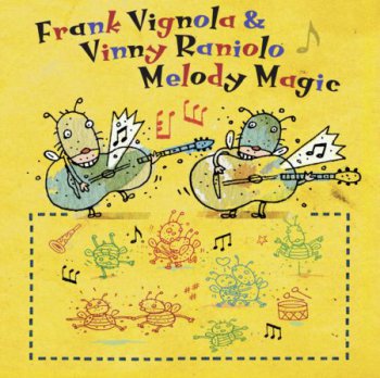 Frank Vignola & Vinny Raniolo - Melody Magic 2013