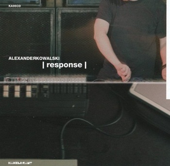 Alexander Kowalski - Response (2003)