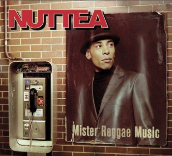 Nuttea-Mister Reggae Music 2013