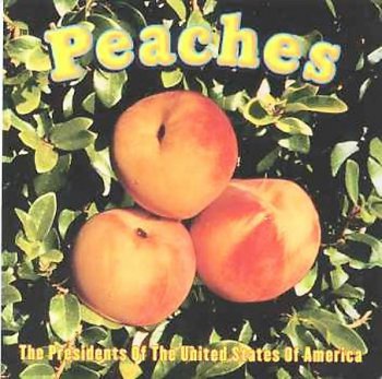 The Presidents Of The United States Of America- Peaches Maxi Single Ep (1996)