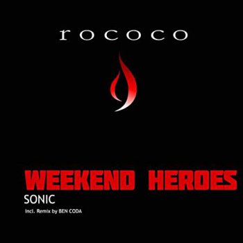 Weekend Heroes - Sonic (Incl. Remix By Ben Coda) 2013