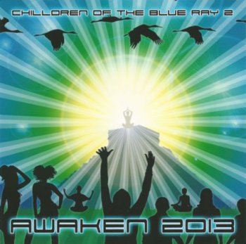 VA - Chilldren Of The Blue Ray 2 - Awaken 2013 (2010)