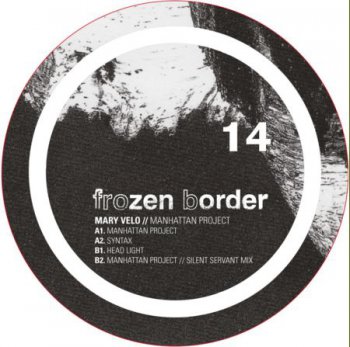 VA - Label: Frozen Border Mary Velo - Manhattan Project - 2013