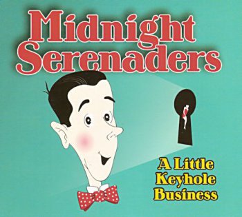Midnight Serenaders - A Little Keyhole Business (MXF 5150) 2013