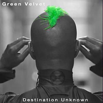 Green Velvet - Destination Unknown (RR2060) 2013
